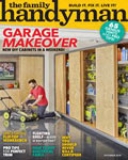 FAMILY HANDYMAN  MAGAZINE Take an additional 20% Off  $10.36 for 1 Year with coupon